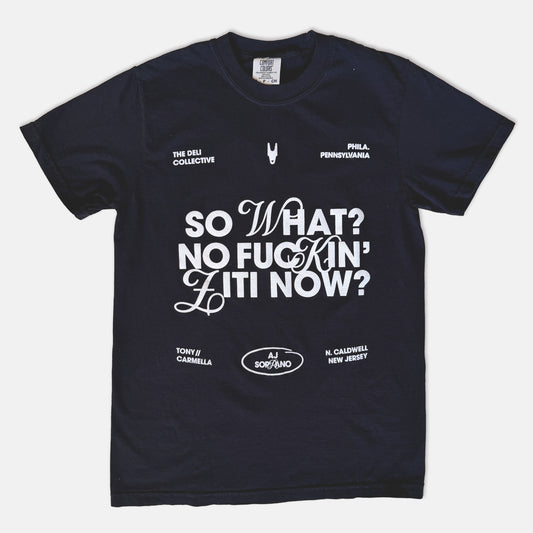 So What No Fuckin' Ziti Now?